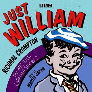 Just William: A Second Bbc Radio Collection