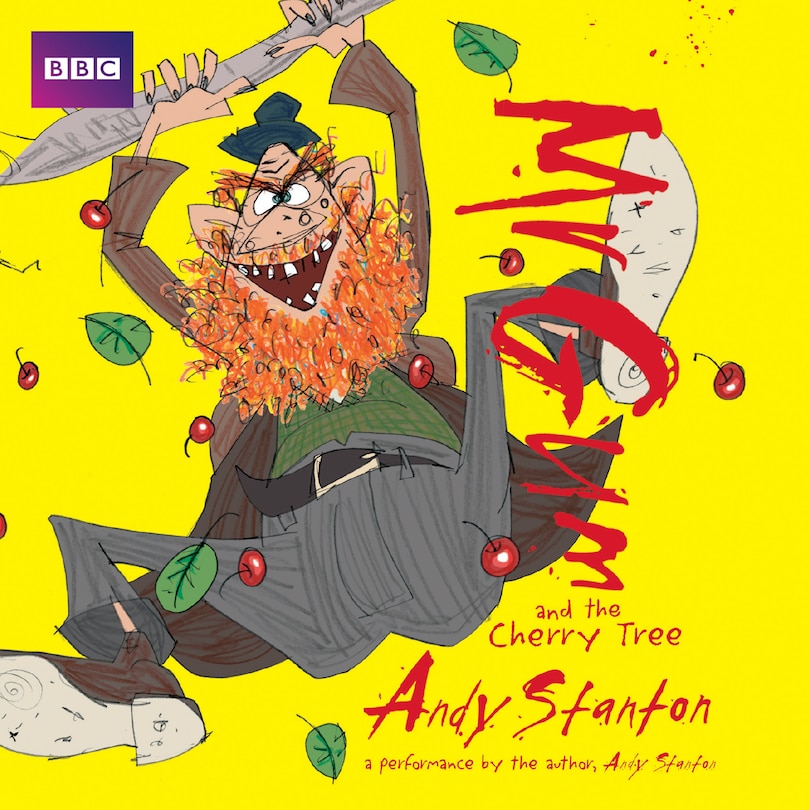 Mr Gum And The Cherry Tree: Performed And Read By Andy Stanton