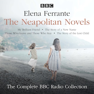 Front cover_The Neapolitan Novels: My Brilliant Friend, The Story of a New Name, Those Who Leave and Those Who Stay & The Story of the Lost Child