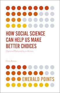 Front cover_How Social Science Can Help Us Make Better Choices