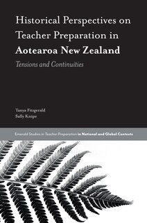 Front cover_Historical Perspectives on Teacher Preparation in Aotearoa New Zealand