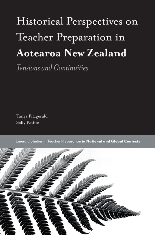 Front cover_Historical Perspectives on Teacher Preparation in Aotearoa New Zealand