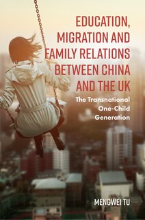 Front cover_Education, Migration and Family Relations Between China and the UK