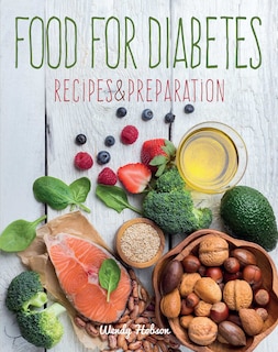 FOOD FOR DIABETES: Recipes & Preparation