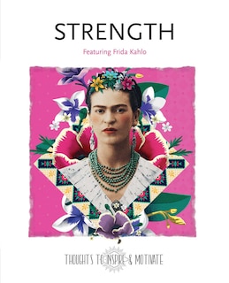 Couverture_STRENGTH  FEATURING FRIDA KAHLO