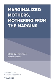 Front cover_Marginalized Mothers, Mothering from the Margins