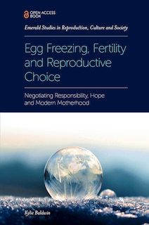 Front cover_Egg Freezing, Fertility and Reproductive Choice