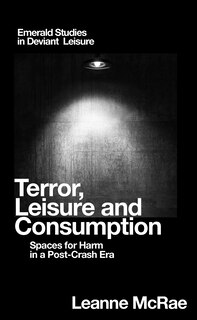 Front cover_Terror, Leisure and Consumption