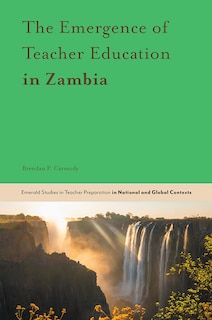 Couverture_The Emergence of Teacher Education in Zambia