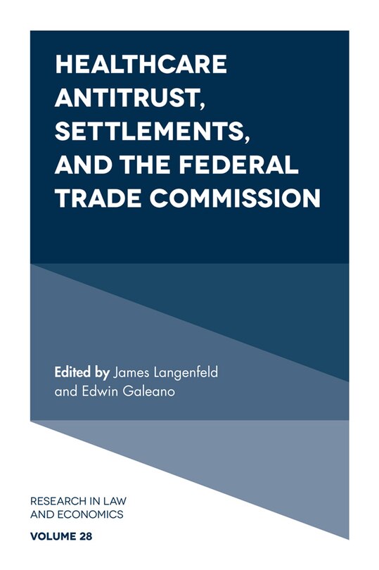 Front cover_Healthcare Antitrust, Settlements, and the Federal Trade Commission