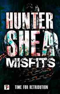 Misfits by Hunter Shea