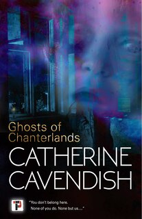 Front cover_The Ghosts of Chanterlands