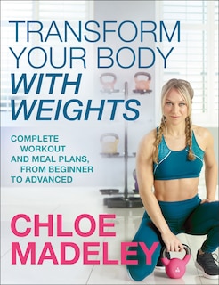 Front cover_Transform Your Body With Weights