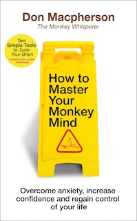 Front cover_How To Master Your Monkey Mind