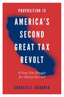 Front cover_Proposition 13 – America’s Second Great Tax Revolt