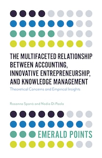 Couverture_The Multifaceted Relationship Between Accounting, Innovative Entrepreneurship, and Knowledge Management