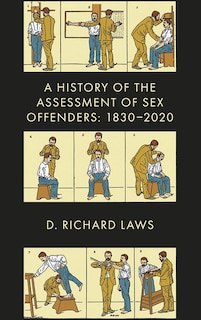 Front cover_A History of the Assessment of Sex Offenders