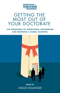 Front cover_Getting the Most Out of Your Doctorate