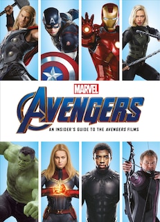 Couverture_Marvel 's Avengers: An Insider's Guide To The Avengers  Films