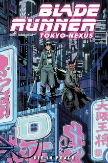 Front cover_Blade Runner: Tokyo Nexus: Die In Peace