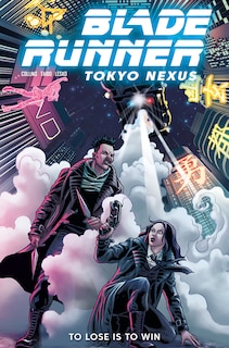 Couverture_Blade Runner: Tokyo Nexus: To Lose is to Win Vol.2