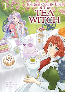 Front cover_The Elegant Courtly Life of the Tea Witch Vol. 1