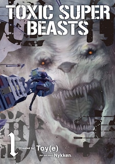 Front cover_Toxic Super Beasts Vol.1
