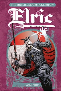 Front cover_The Michael Moorcock Library Elric: The Balance Lost Vol. 1