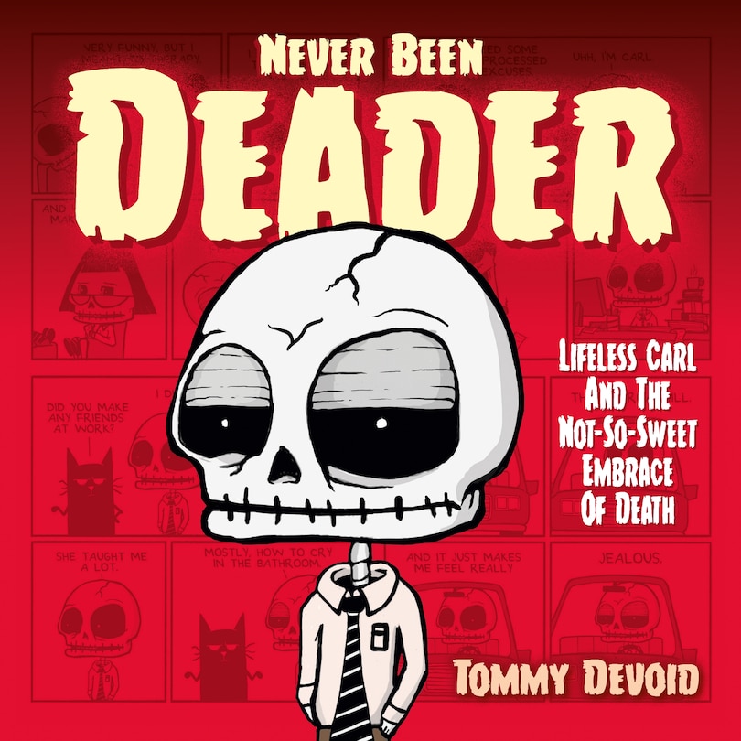 Front cover_Never Been Deader: Lifeless Carl and the Not-So-Sweet Embrace of Death