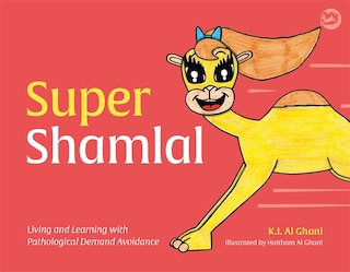 Front cover_Super Shamlal - Living and Learning with Pathological Demand Avoidance