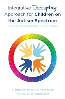 Front cover_Integrative Theraplay� Approach for Children on the Autism Spectrum