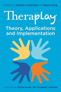 Front cover_Theraplay® - Theory, Applications And Implementation