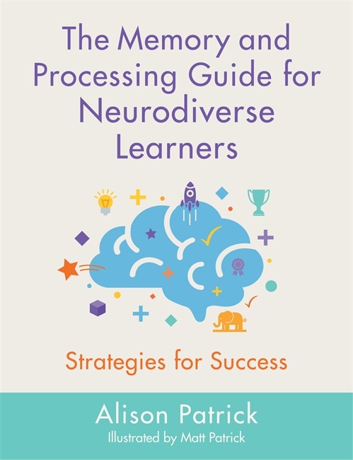 Couverture_The Memory and Processing Guide for Neurodiverse Learners