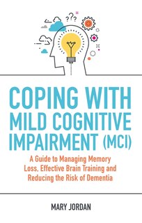 Front cover_Coping With Mild Cognitive Impairment (mci)