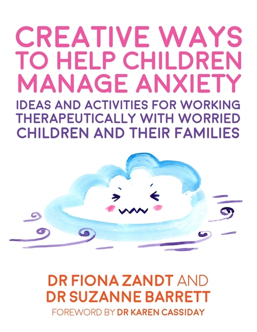 Front cover_Creative Ways To Help Children Manage Anxiety