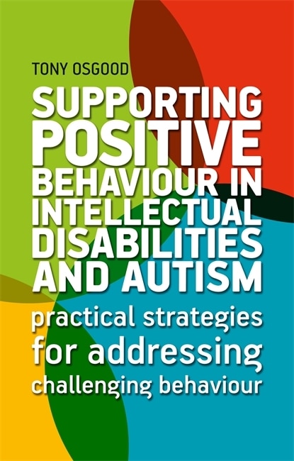 Couverture_Supporting Positive Behaviour In Intellectual Disabilities And Autism