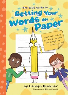 Front cover_The Kids' Guide to Getting Your Words on Paper