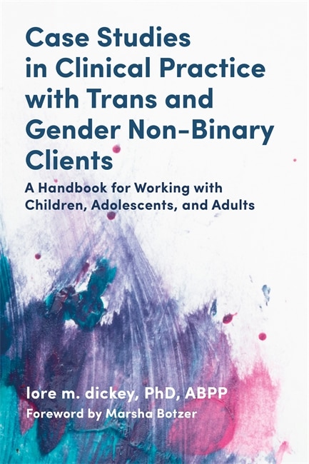 Front cover_Case Studies In Clinical Practice With Trans And Gender Non-binary Clients