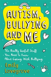 Front cover_Autism, Bullying And Me