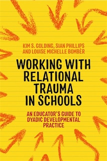 Front cover_Working With Relational Trauma In Schools