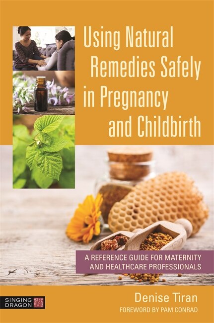 Couverture_Using Natural Remedies Safely In Pregnancy And Childbirth