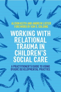 Couverture_Working with Relational Trauma in Children's Social Care