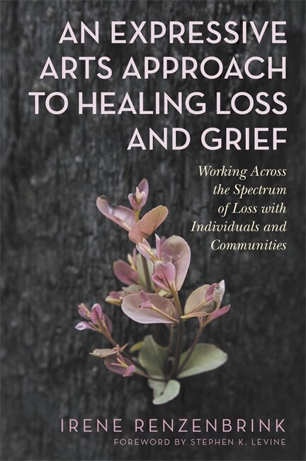 Couverture_An Expressive Arts Approach to Healing Loss and Grief
