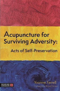 Front cover_Acupuncture For Surviving Adversity