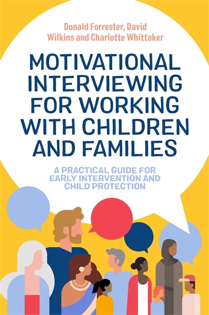 Front cover_Motivational Interviewing For Working With Children And Families