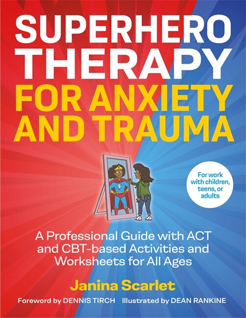 Couverture_Superhero Therapy For Anxiety And Trauma