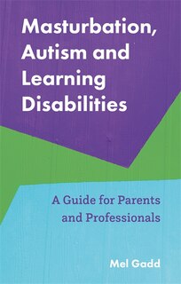 Couverture_Masturbation, Autism And Learning Disabilities