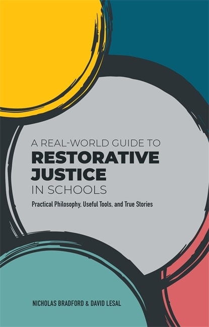 Front cover_A Real-World Guide to Restorative Justice in Schools