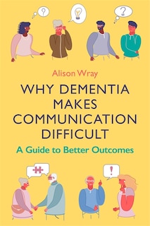 Couverture_Why Dementia Makes Communication Difficult