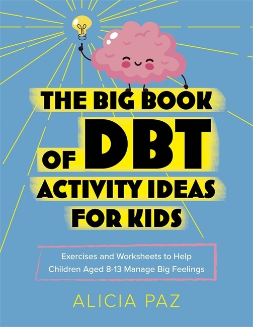 Front cover_The Big Book of DBT Activity Ideas for Kids